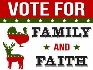 Vote For Family...24x18 Double Sided Coroplast Yard Sign