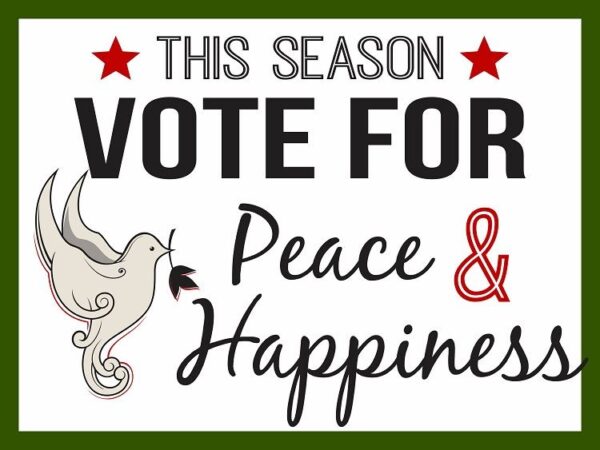 Vote For Peace...24x18 Double Sided Coroplast Yard Sign