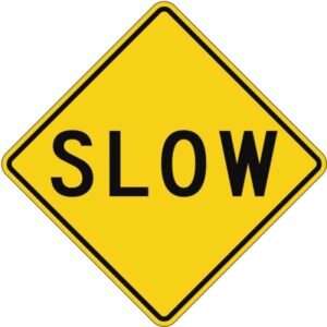 30"x30" Slow Sign