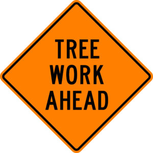 Roll-Up Tree Work Ahead